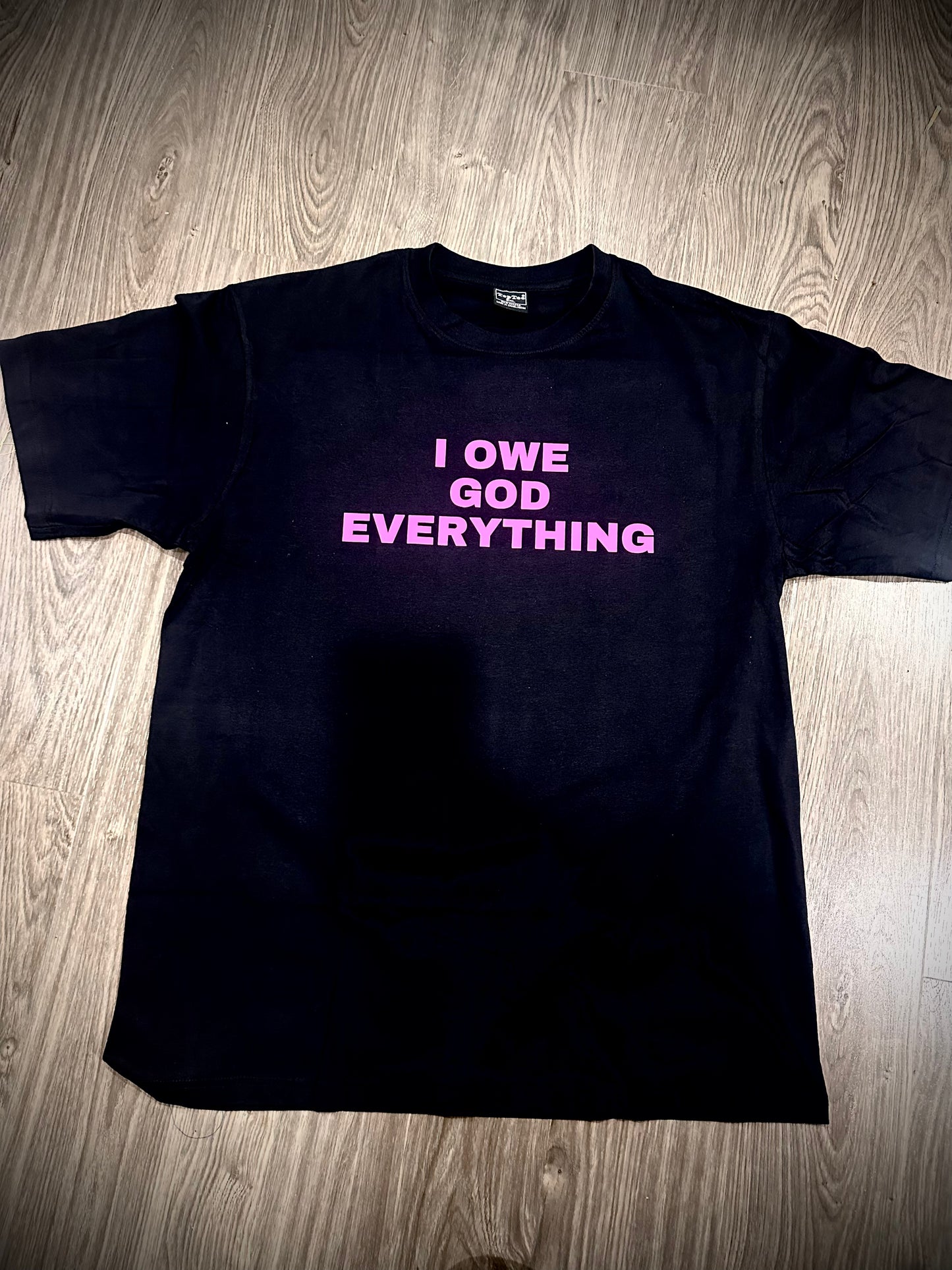 I Owe God Everything T-shirt