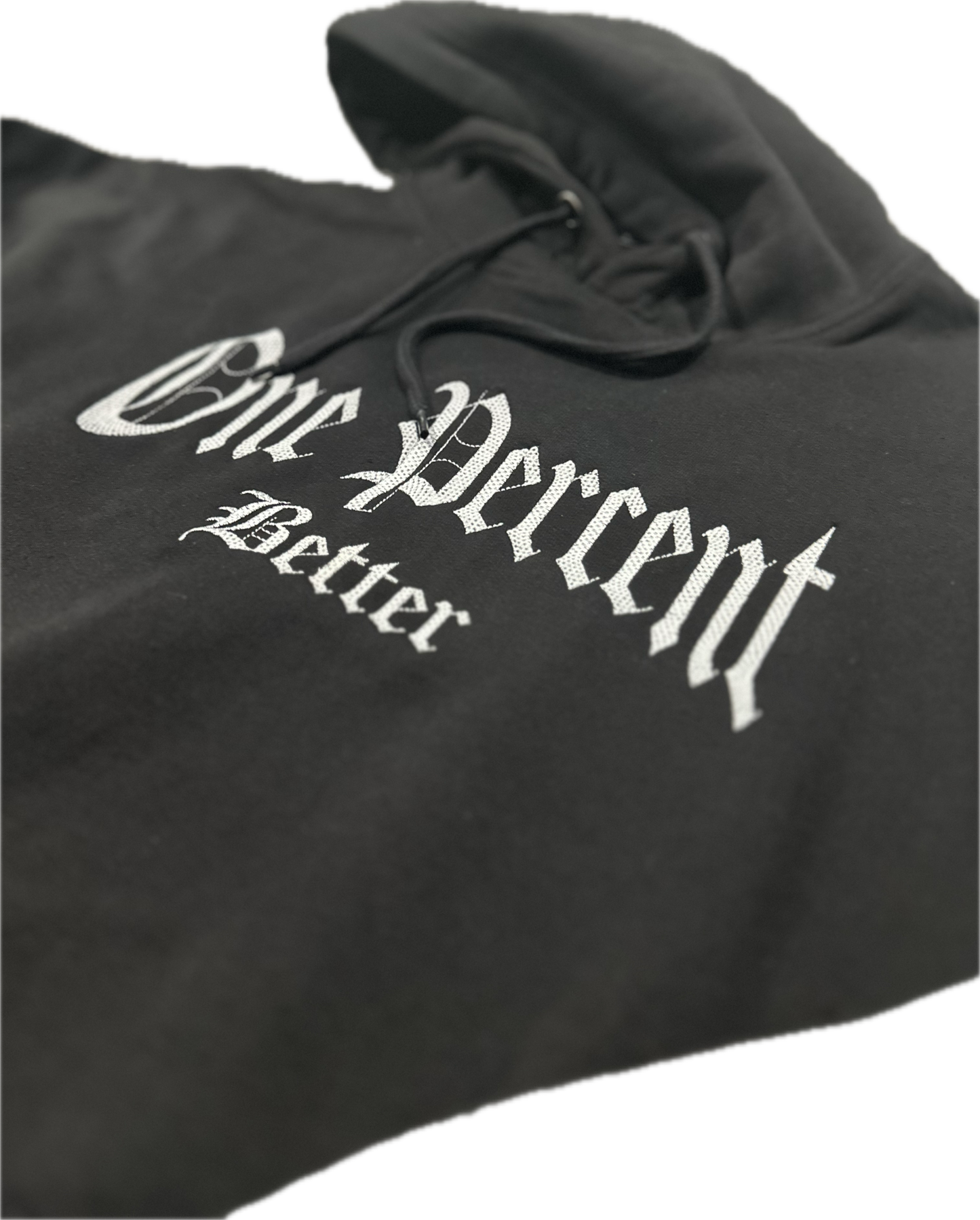 One Percent Better Old English Font Hoodie (Black/White)