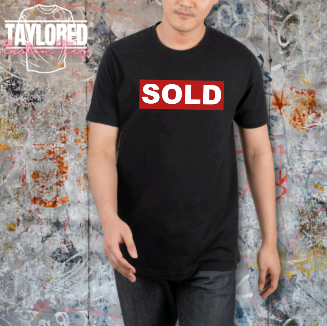 SOLD Tee Shirt (Unisex)